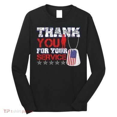 Thank You For Your Service Veterans Day Long Sleeve Shirt
