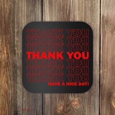 Thank You Have A Nice Day Grocery Bag Funny Coaster