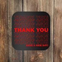 Thank You Have A Nice Day Grocery Bag Funny Coaster thumb 0