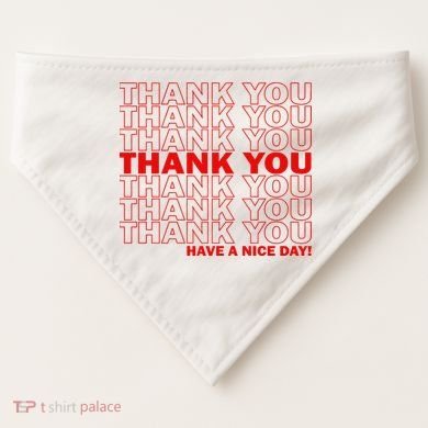 Thank You Have A Nice Day Grocery Bag Funny USA-Made Doggie Bandana