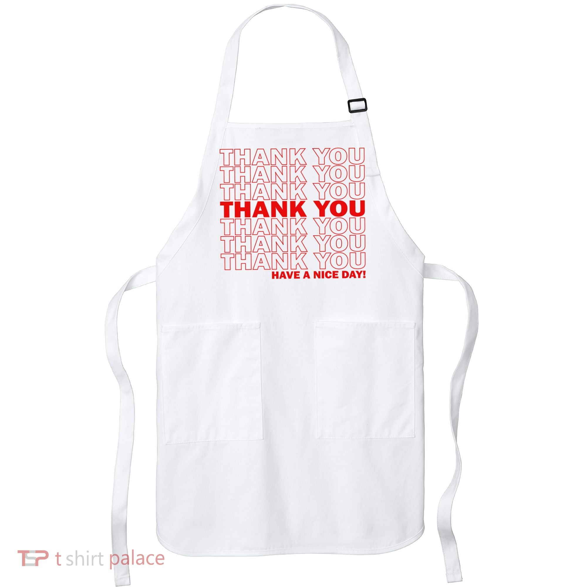 Thank You Have A Nice Day Grocery Bag Funny Apron