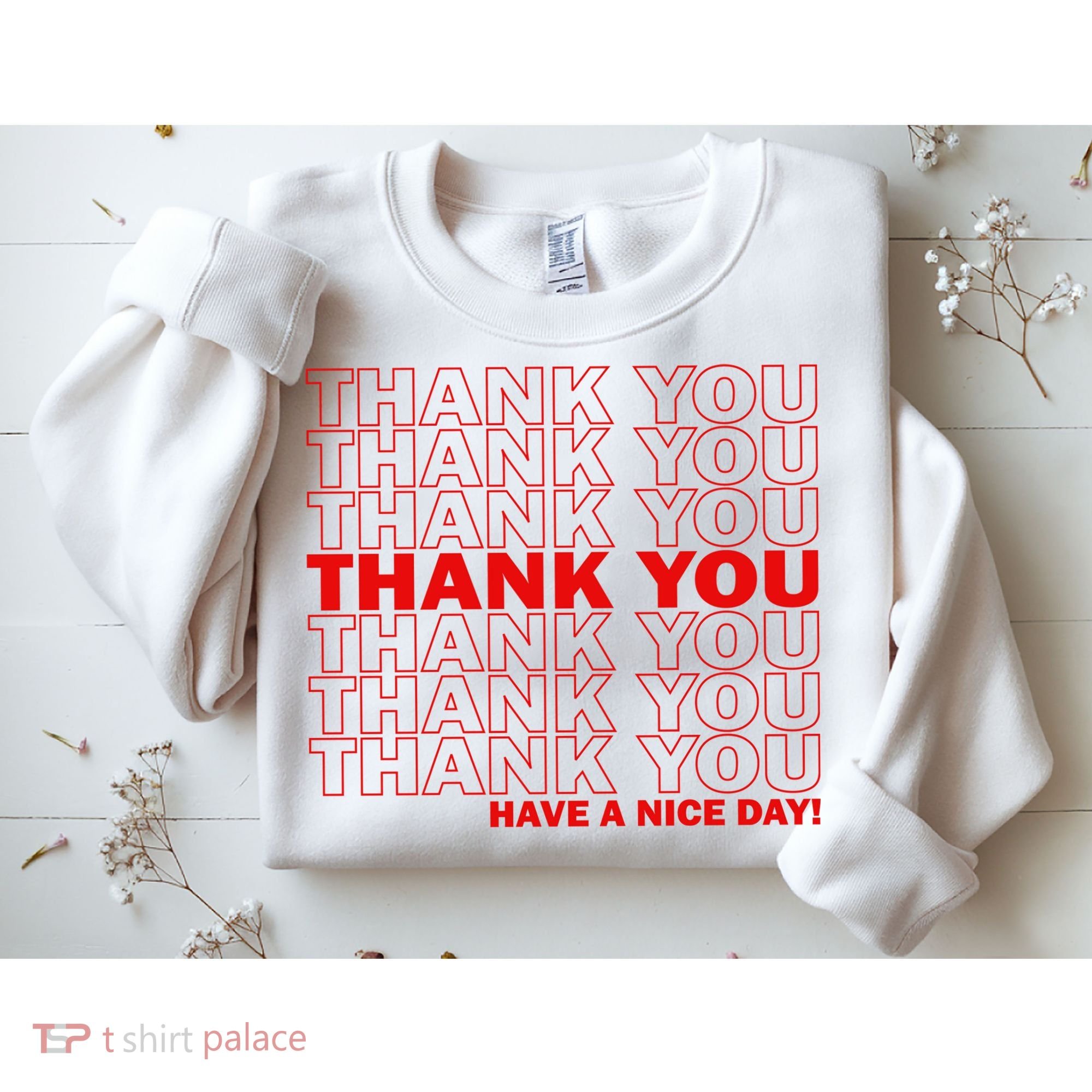 Thank You Have A Nice Day Grocery Bag Funny Sweatshirt
