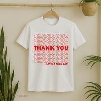 Thank You Have A Nice Day Grocery Bag Funny T-Shirt thumb 2