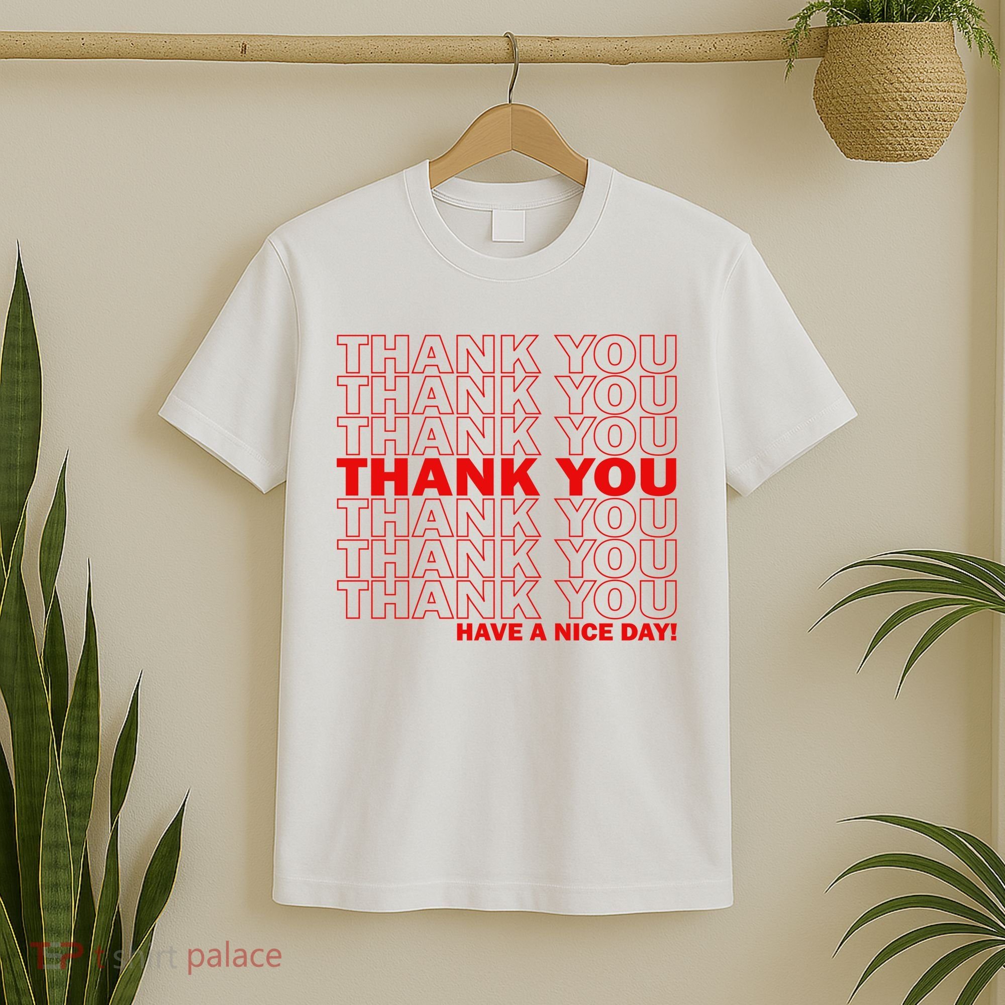 Thank You Have A Nice Day Grocery Bag Funny T-Shirt