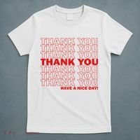 Thank You Have A Nice Day Grocery Bag Funny T-Shirt thumb 5