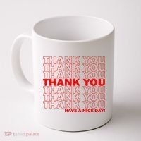 Thank You Have A Nice Day Grocery Bag Funny Coffee Mug thumb 0