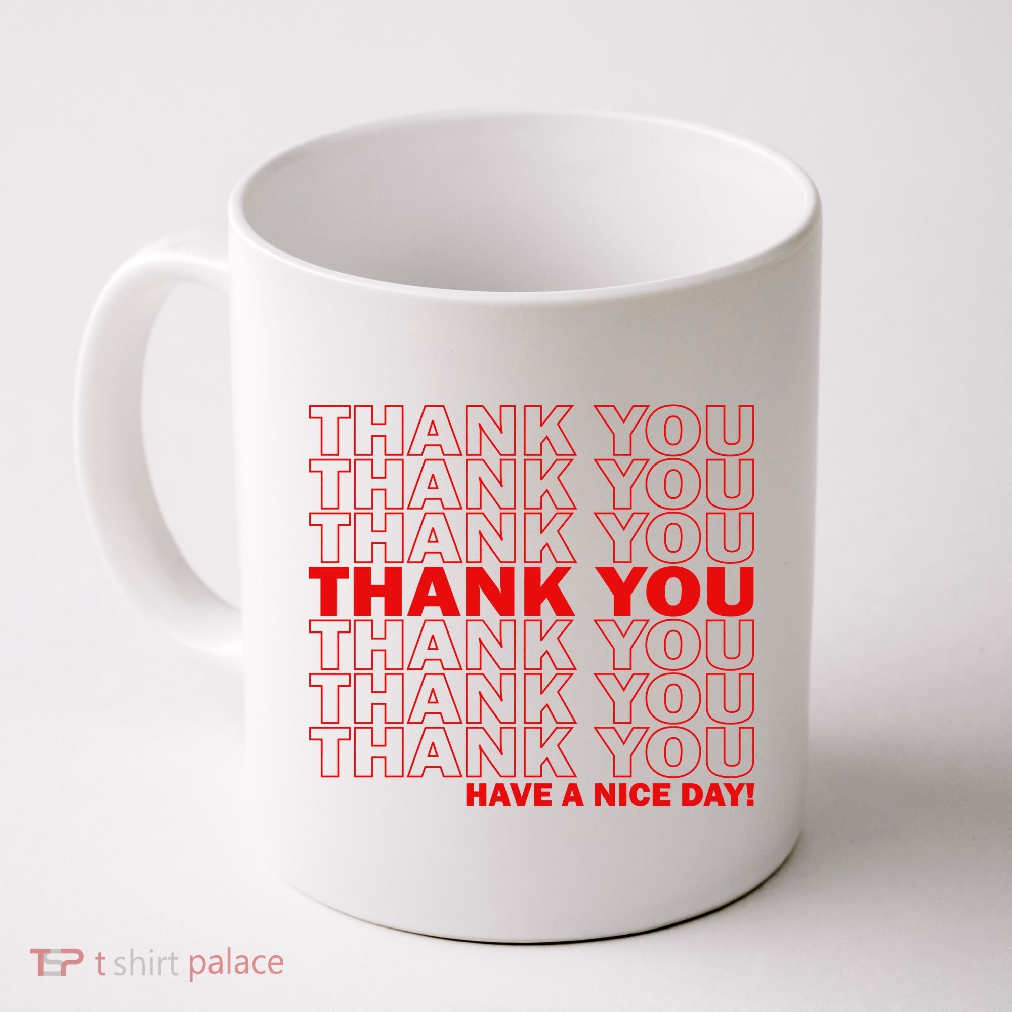 Thank You Have A Nice Day Grocery Bag Funny Coffee Mug