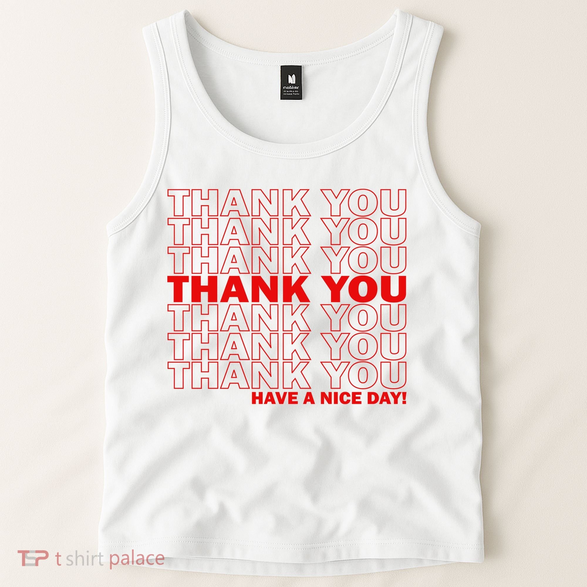 Thank You Have A Nice Day Grocery Bag Funny Tank Top