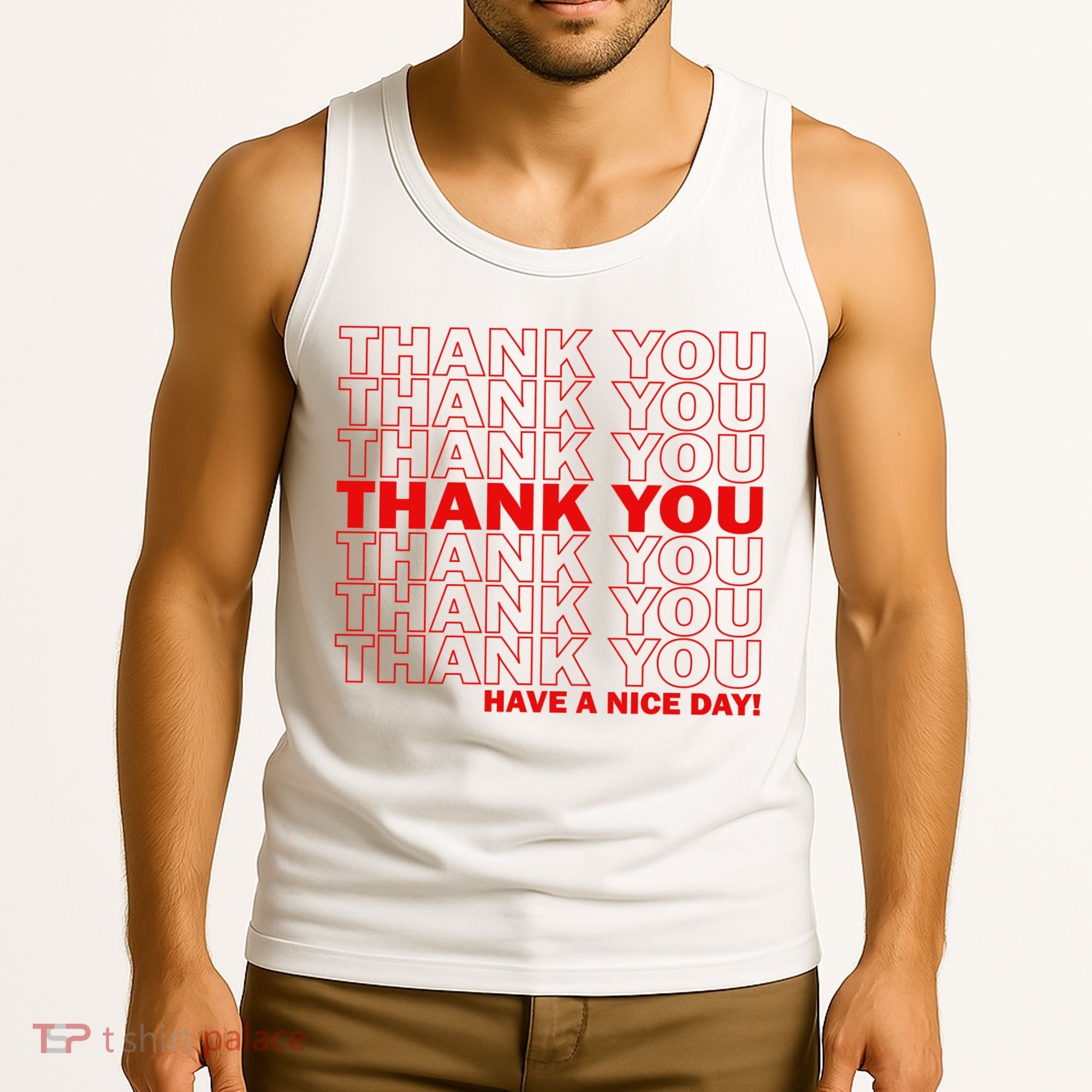Thank You Have A Nice Day Grocery Bag Funny Tank Top