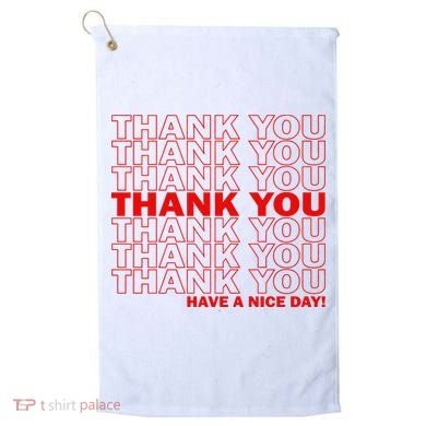 Thank You Have A Nice Day Grocery Bag Funny Golf Towel