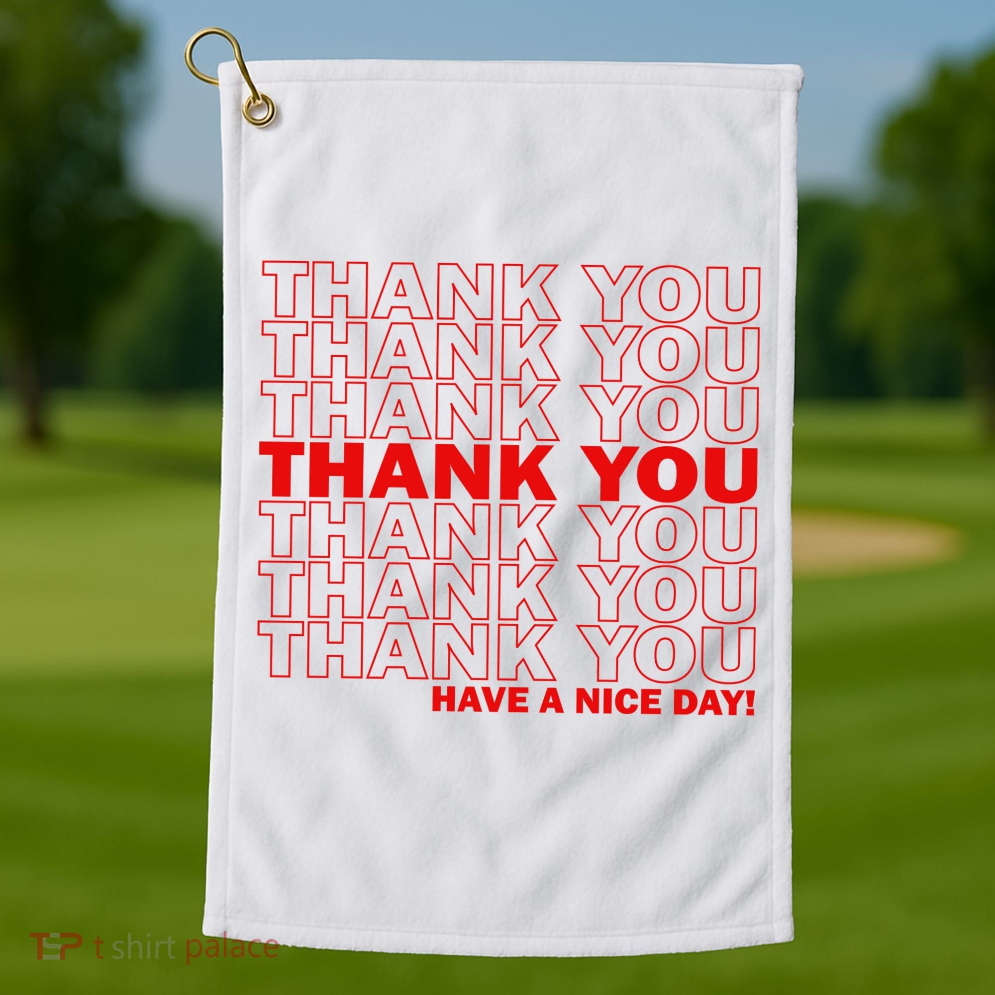 Thank You Have A Nice Day Grocery Bag Funny Golf Towel