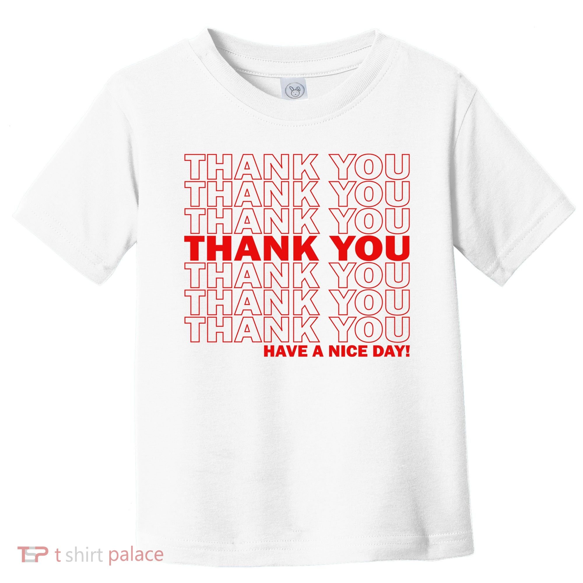 Thank You Have A Nice Day Grocery Bag Funny Toddler T-Shirt