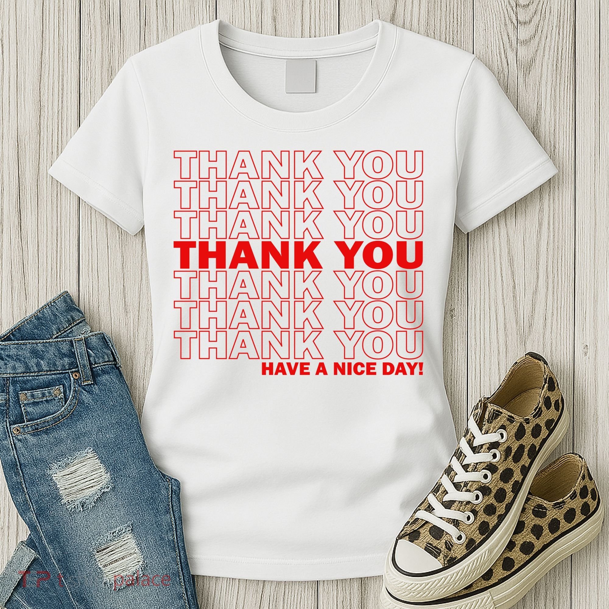 Thank You Have A Nice Day Grocery Bag Funny Women's T-Shirt