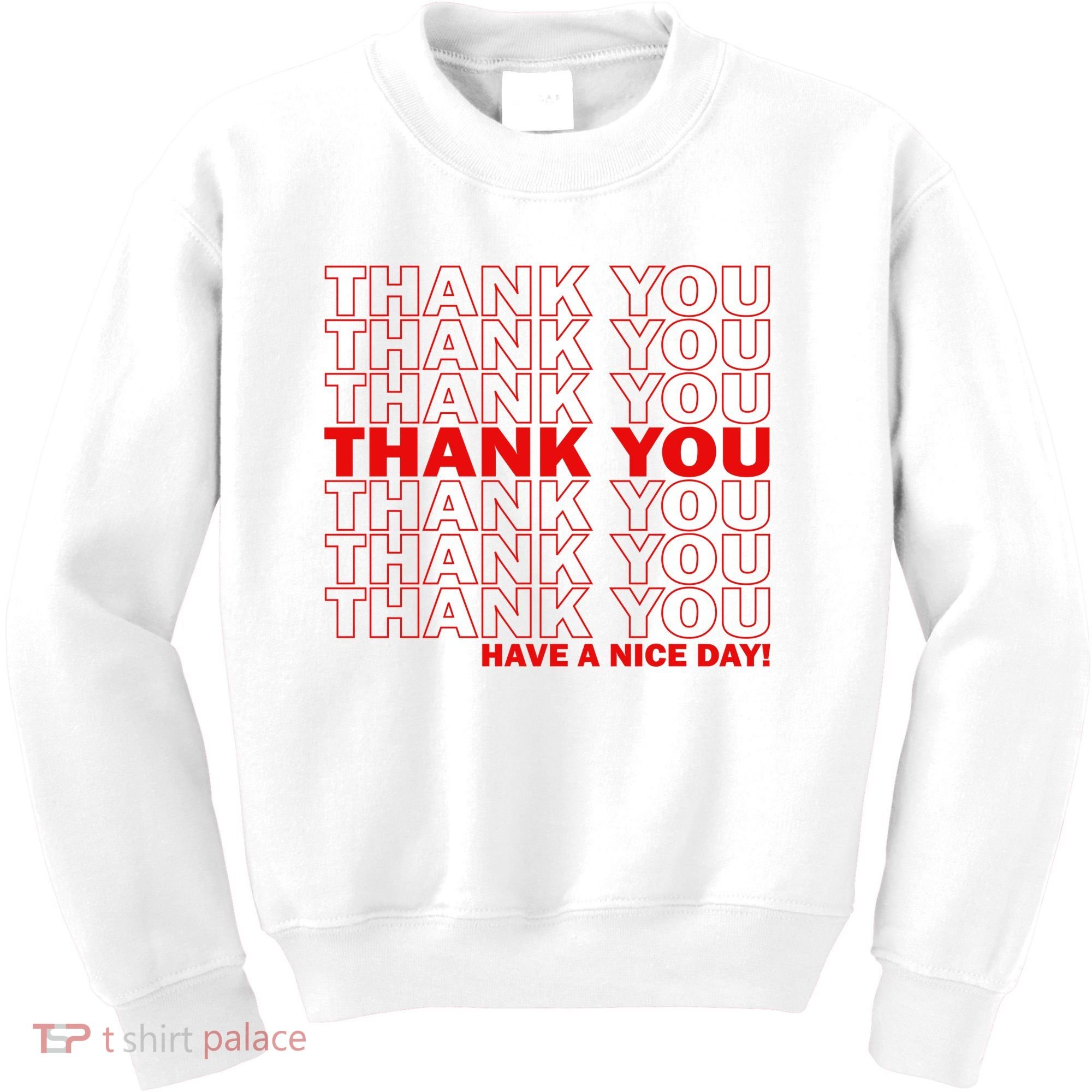 Thank You Have A Nice Day Grocery Bag Funny Kids Sweatshirt