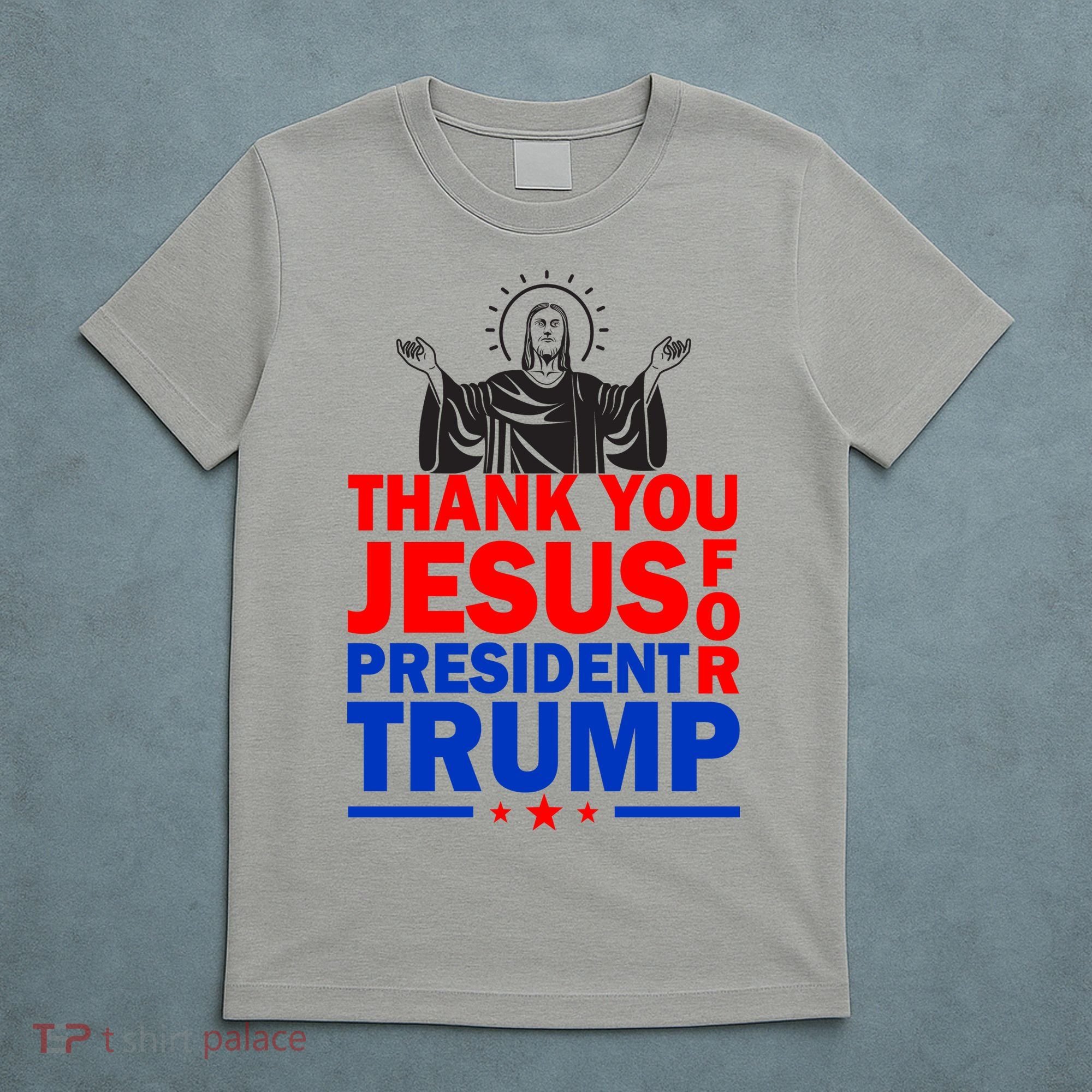 Thank You Jesus For President Trump T-Shirt