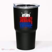 Thank You Jesus For President Trump Tumbler thumb 0