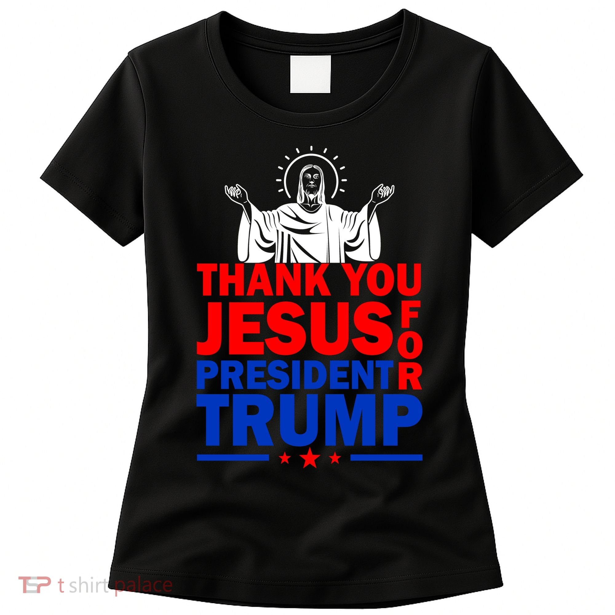 Thank You Jesus For President Trump Women's T-Shirt