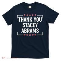 Thank You Stacey Abrams T-Shirt thumb 0