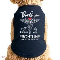 Thank You To All Those Fighting In The Frontline Doggie Tank thumb 0