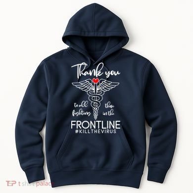 Thank You To All Those Fighting In The Frontline Hoodie