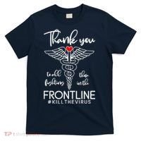 Thank You To All Those Fighting In The Frontline T-Shirt thumb 0