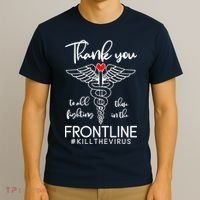 Thank You To All Those Fighting In The Frontline T-Shirt thumb 3