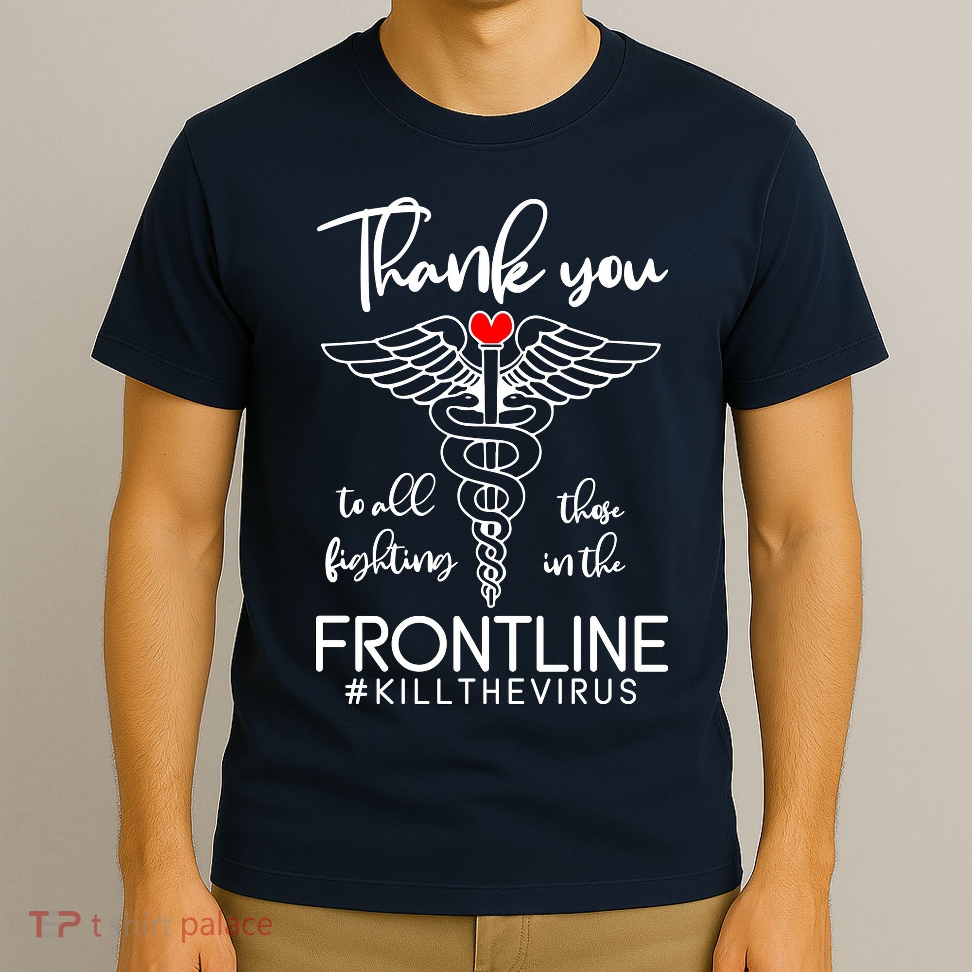 Thank You To All Those Fighting In The Frontline T-Shirt
