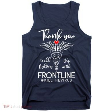 Thank You To All Those Fighting In The Frontline Tank Top