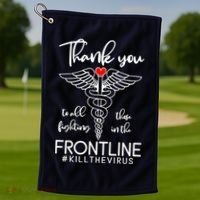 Thank You To All Those Fighting In The Frontline Golf Towel thumb 1