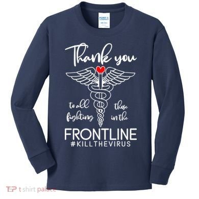 Thank You To All Those Fighting In The Frontline Kids Long Sleeve Shirt
