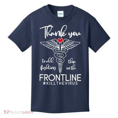 Thank You To All Those Fighting In The Frontline Kids T-Shirt