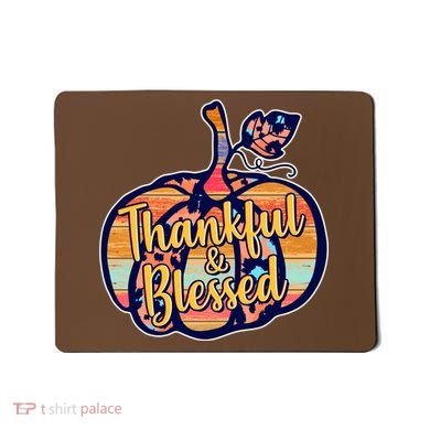 Thankful & Blessed Fashion Pumpkin Mousepad