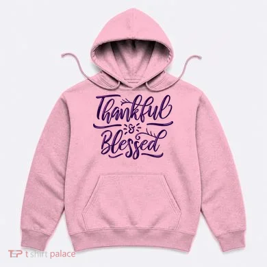 Thankful And Blessed Hoodie