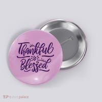 Thankful And Blessed Button thumb 0