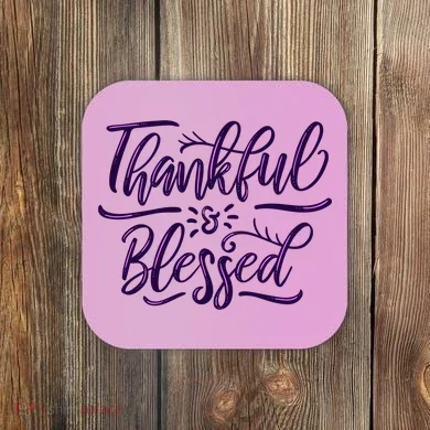 Thankful And Blessed Coaster