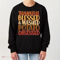 Thankful Blessed Mashed Potato Obsessed  Women's Sweatshirt thumb 0