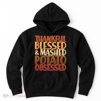 Thankful Blessed Mashed Potato Obsessed  Hoodie thumb 0