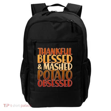 Thankful Blessed Mashed Potato Obsessed  Backpack