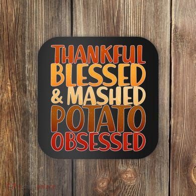 Thankful Blessed Mashed Potato Obsessed  Coaster