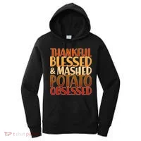 Thankful Blessed Mashed Potato Obsessed  Women's Hoodie thumb 0