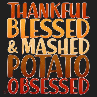 Thankful Blessed Mashed Potato Obsessed  Tumbler