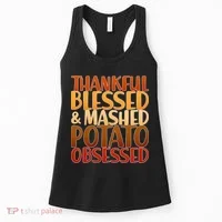 Thankful Blessed Mashed Potato Obsessed  Women's Tank Top thumb 0