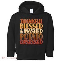 Thankful Blessed Mashed Potato Obsessed  Toddler Hoodie thumb 0