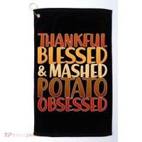 Thankful Blessed Mashed Potato Obsessed  Golf Towel thumb 0