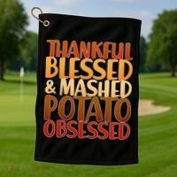 Thankful Blessed Mashed Potato Obsessed  Golf Towel thumb 1