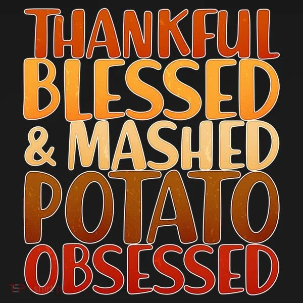 Thankful Blessed Mashed Potato Obsessed  Women's Long Sleeve Shirt