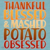 Thankful Blessed Mashed Potato Obsessed  Sueded Cloud Jersey T-Shirt thumb 2