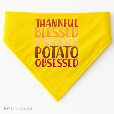 Thankful Blessed Mashed Potato Obsessed  USA-Made Doggie Bandana