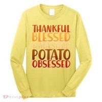 Thankful Blessed Mashed Potato Obsessed  Long Sleeve Shirt thumb 0