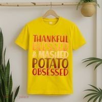Thankful Blessed Mashed Potato Obsessed  T-Shirt thumb 2